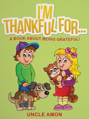 cover image of I'm Thankful For... a Book About Being Grateful